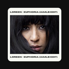 Loreen - Euphoria (IAMLB edit)