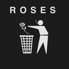 R O S E S