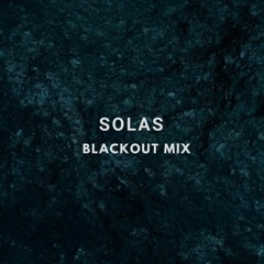 Solas - Blackout Mix