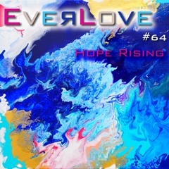 Everlove - 064 - Hope Rising - Live @ Denver Ecstatic Dance 6 - 6-21