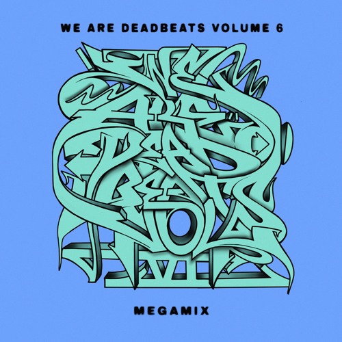 #328 Deadbeats Radio with Zeds Dead | We Are Deadbeats Vol. 6 Mix