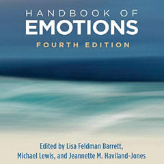 [ACCESS] PDF 📒 Handbook of Emotions, Fourth Edition by  Lisa Feldman Barrett - edito