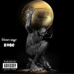 Billionaire Swagger - Kobe