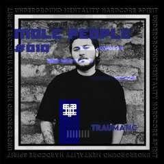 Mole People #010 Traumatic