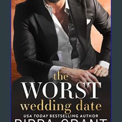 PDF/READ 🌟 The Worst Wedding Date (Three BFFs and a Wedding Book 1)     Kindle Edition Pdf Ebook