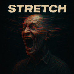 STRETCH [FREE DL]