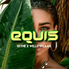 E Q U I S (Skyne x WellZ Sylaah) 2021