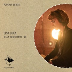 Wild Silence S01 I 25: Lisa Luka (Villa TuNichtGut)