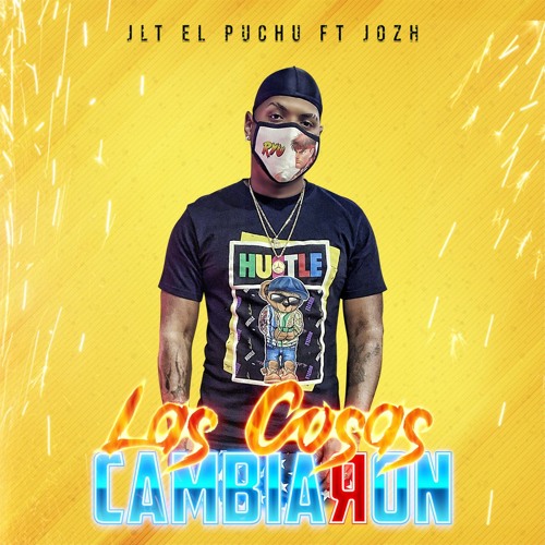 Las Cosas Cambiaron- JLT EL PUCHU FT. J O Z H
