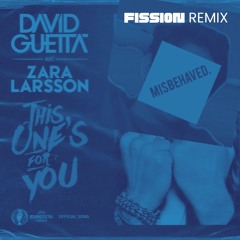 David Guetta Ft Zara Larrson - This One For You (Fission Remix)