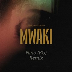 Zerb & Sofiya Nzau - Mwaki (Nino (BG) Remix) - Free Download