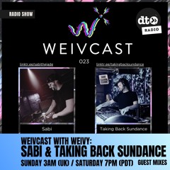 Weivcast 023 Special Weivy Guest Taking Back Sundance (part 2)