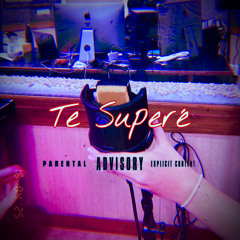 Te Superé (w/ Killy)