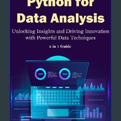 PDF [READ] ⚡ Python for Data Analysis: Unlocking Insights and Driving Innovation with Powerful Dat