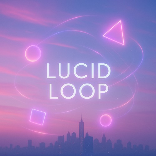 Lucid Loop