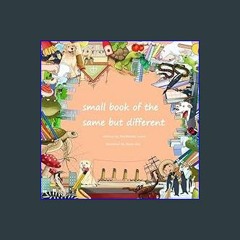 (<E.B.O.O.K.$) ❤ small book of the same but different     Kindle Edition [PDF,EPuB,AudioBook,Ebook