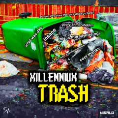 Nisalo x RadonNoize - Millennium Trash