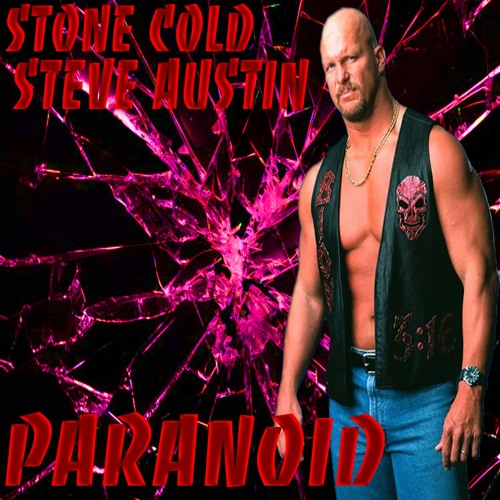 Paranoid (Stone Cold Steve Austin)