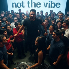 day 7 - not the vibe