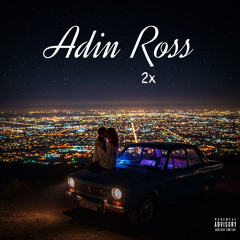 2x - Adin Ross