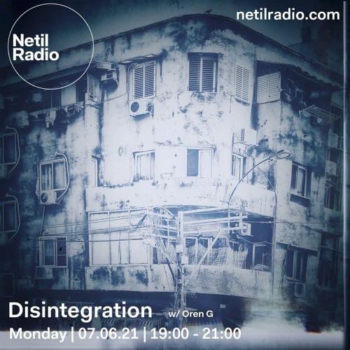 Disintegration 7/6 - live on Netil Radio