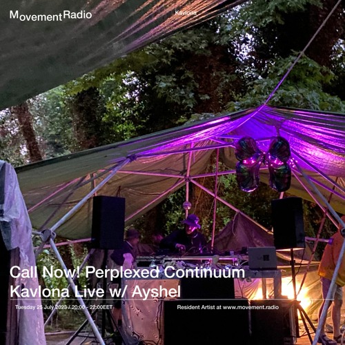 CALL NOW! vol.28 w/ Perplexed Continuum Kavlona Live and Ayshel