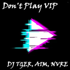 AIM - DON'T PLAY (ft.NVRE) (JMS Official Release)