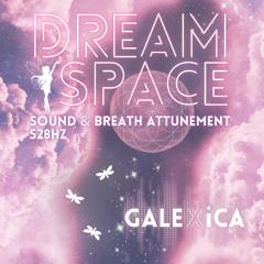 DREAM SPACE * 528Hz Sound & Breath Attunement (Guided | Live Performance | Sound Journey)