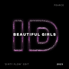 Beautiful Girls (Pearce 'Dirty Flow' ID by Rivoli Afro House Edit)