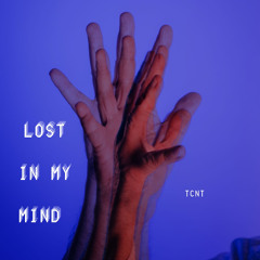 LOST IN MY MIND