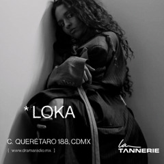 La Tannerie Experience invites LOKA @DramaRadioBar · Nov 06 2025
