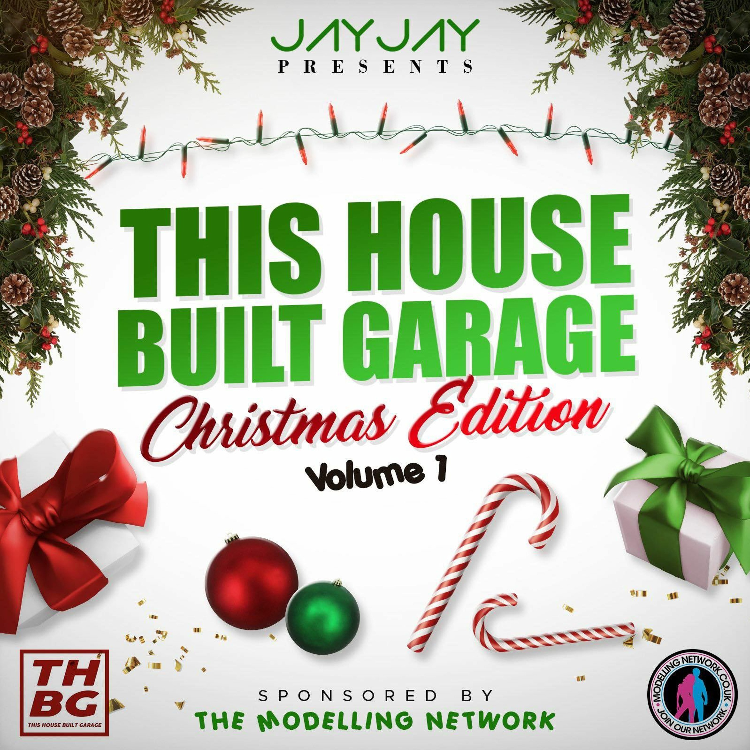 This House Built Garage - Volume 1 mixed by DJ Jay Jay (Jota Productions) The Christmas Edition episode artwork