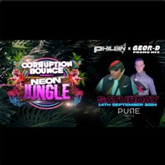(Promo)Philbin x Geor-D - Corruption Bounce Neon Jungle  Mix