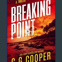 Read ebook [PDF] 💖 Breaking Point (Corps Justice Book 21)     Kindle Edition get [PDF]