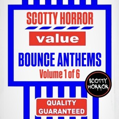 Scotty Horror - Bounce Anthems - Vol. 1
