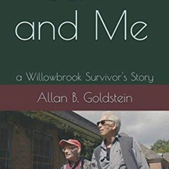 Get EPUB KINDLE PDF EBOOK Fred and Me: a Willowbrook Survivor's Story by  Allan  Benjamin Goldstein