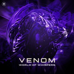 Venom - World of Whispers (Original Mix)