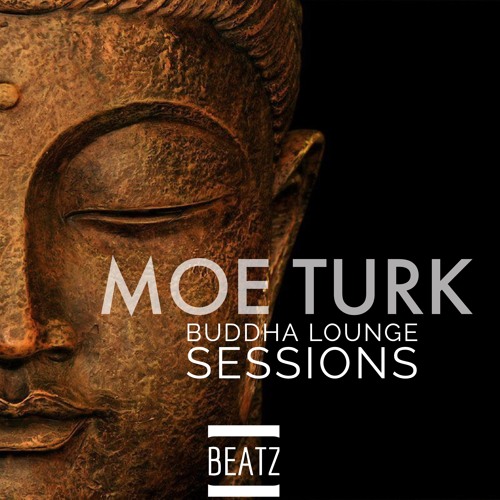 Moe Turk - Buddha Lounge Sessions