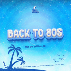Back to 80s Mix by William DJ IR