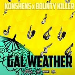 Bounty Killer x Konshens x Jonny Blaze - Gal Weather _ May 2020