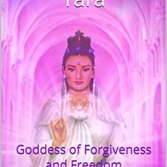 download PDF 🖌️ I Am the Violet Tara: Goddess of Forgiveness and Freedom by  Peter M