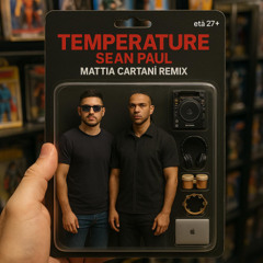Sean Paul - Temperature (Mattia Cartanì Remix)