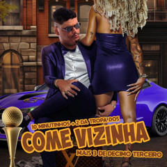 10 MINUTINHOS + 2 DA TROPA DOS COME VIZINHA + 3 DE DÉCIMO TERCEIRO (DJ BOLOTE)