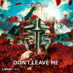 Dendalie - Don't Leave Me