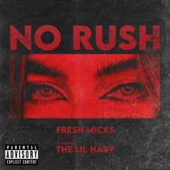 No Rush (feat. Lil Hazy)