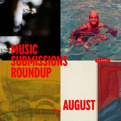 XLR8R+ Submissions Round Up: August