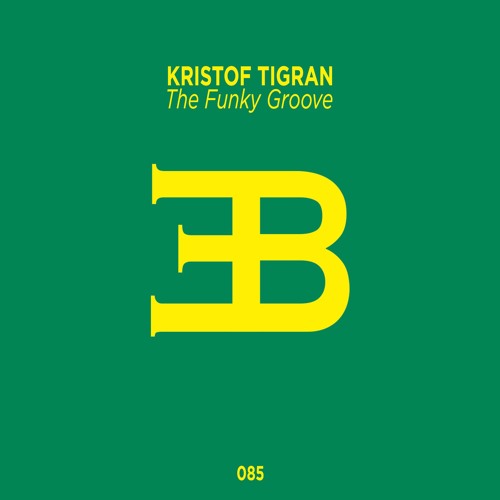 Kistof Tigran - The Funky Groove