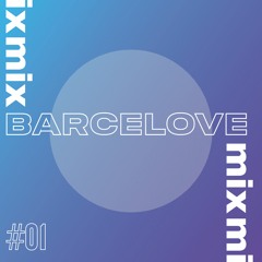 Barcelove Mix #01