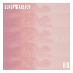 Sundays are for... [Mar/21]