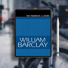 The Parables of Jesus (The William Barclay Library). No Fee [PDF]